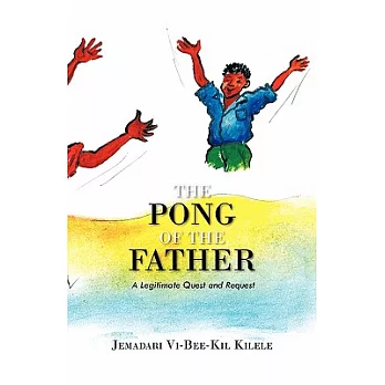 The Pong of the Father: A Legitimate Quest and Request