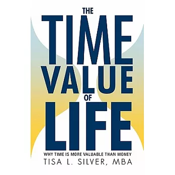 The Time Value of Life: Why Time Is More Valuable Than Money