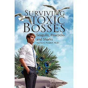 Surviving Toxic Bosses: Seagulls, Peacocks and Sharks