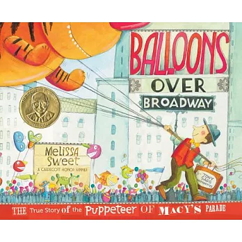 Balloons over Broadway  : the true story of the puppeteer of Macy