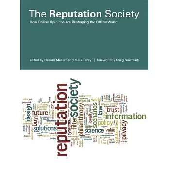 The Reputation Society: How Online Opinions Are Reshaping the Offline World