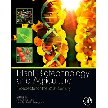 Plant Biotechnology and Agriculture: Prospects for the 21st Century