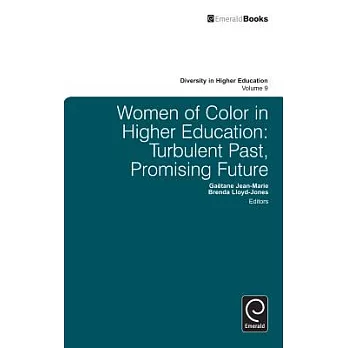 Women of Color in Higher Education: Turbulent Past, Promising Future