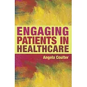 Engaging Patients in Healthcare