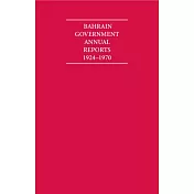Bahrain Government Annual Reports 1924-1970