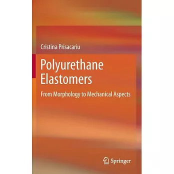 Polyurethane Elastomers: From Morphology to Mechanical Aspects