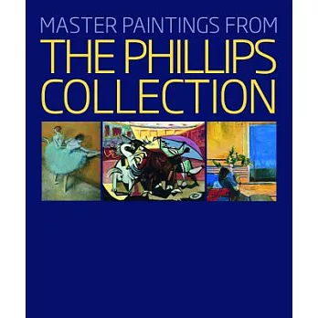 Master Paintings from the Phillips Collection