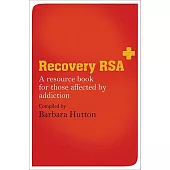 Recovery RSA: A Resource Book for Those Affected by Addiction