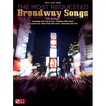 The Most Requested Broadway Songs: Piano / Vocal / Guitar