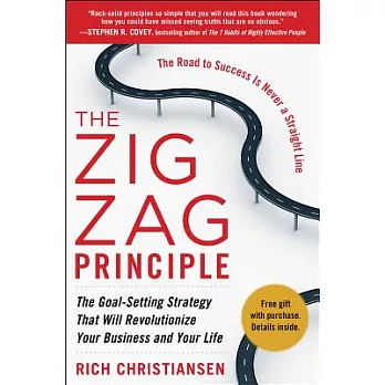 The Zigzag Principle: The Goal-Setting Strategy That Will Revolutionize Your Business and Your Life