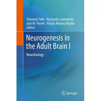 Neurogenesis in the Adult Brain I: Neurobiology