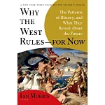 Why the West Rules For Now: The Patterns of History, and What They Reveal About the Future