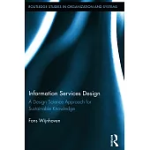Information Services Design: A Design Science Approach for Sustainable Knowledge