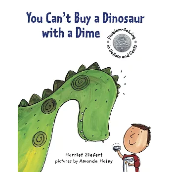 You Can’t Buy a Dinosaur With a Dime: Problem-solving in Dollars and Cents
