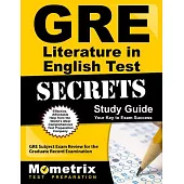 GRE Literature in English Test Secrets: GRE Subject Exam Review for the Graduate Record Examination