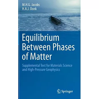 Equilibrium Between Phases of Matter: Supplemental Text for Materials Science and High-Pressure Geophysics