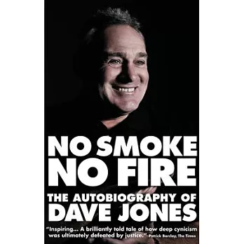 No Smoke, No Fire: The Autobiography of Dave Jones