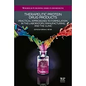Therapeutic Protein Drug Products: Practical Approaches to Formulation in the Laboratory, Manufacturing, and the Clinic