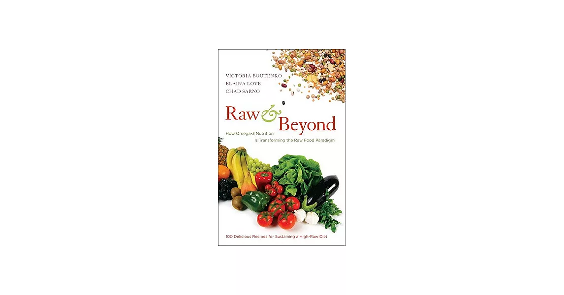 Raw & Beyond: How Omega-3 Nutrition Is Transforming the Raw Food Paradigm | 拾書所