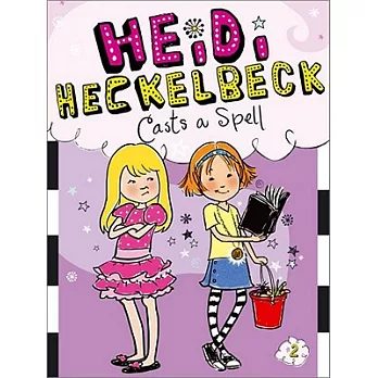 Heidi Heckelbeck 2 : Heidi Heckelbeck casts a spell