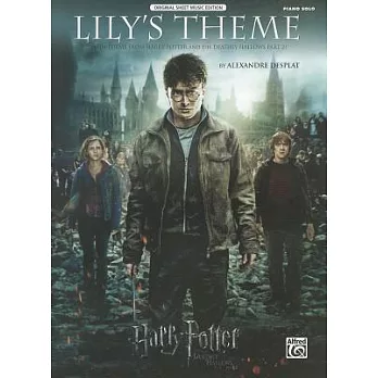 Lily’s Theme: Main Theme from Harry Potter and the Deathly Hallows, Part 2, Piano Solo, Original Sheet Music Edition