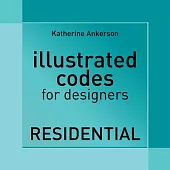 Illustrated Codes for Designers: Residential