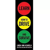 Learn How to Drive and Survive