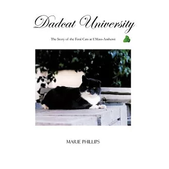 Dadcat University: The Story of the Feral Cats at Umass-amherst