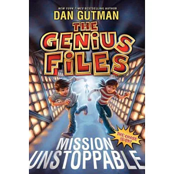 The Genius Files. 1, mission unstoppable