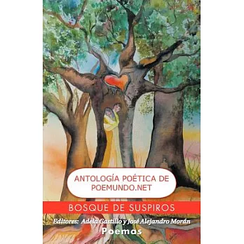 Bosque De Suspiros: Antologia Poetica De Poemundo.net