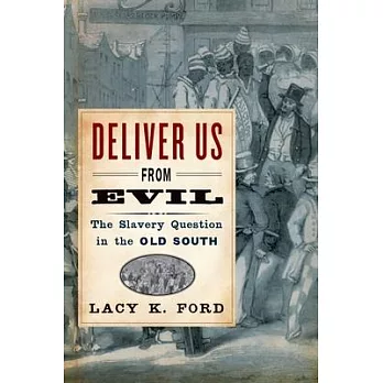 Deliver us from evil : the slavery question in the old South /