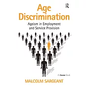 Age Discrimination: Ageism in Employment and Service Provision