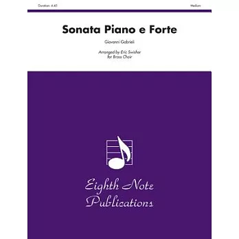 Sonata Piano e Forte: For Brass Choir; Medium