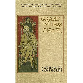 Grandfather’s Chair: A History for Youth