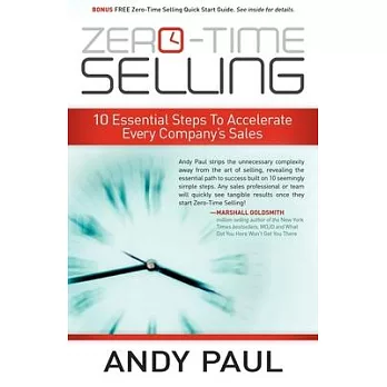Zero-Time Selling: 10 Essential Steps to Accelerate Every Company’s Sales