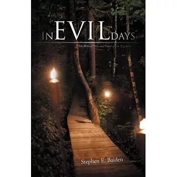 In Evil Days: The Biblical Path and Power of the Righteous