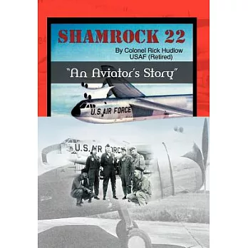 Shamrock 22: An Aviator’s Story
