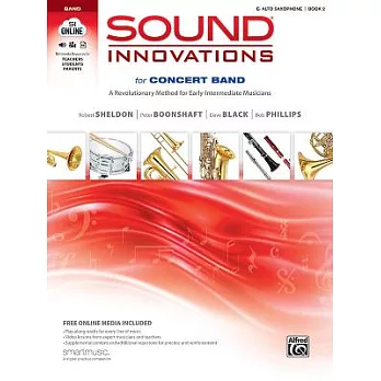 Sound Innovations for Concert Band, Book 2: A Revolutionary Method for Early-intermediate Musicians (E-flat Alto Saxophone)