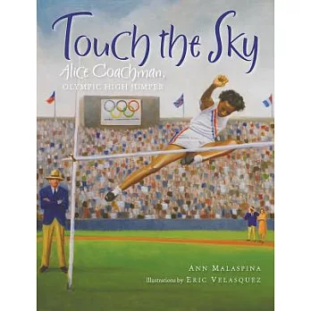 Touch the sky : Alice Coachman, Olympic high jumper /