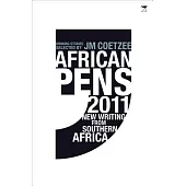 African Pens 2011: New Writing from Southern Africa