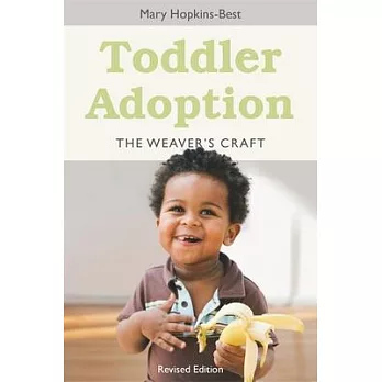 Toddler Adoption: The Weaver’s Craft Revised Edition
