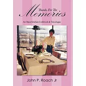 Thanks for the Memories: An Open Kitchen Cookbook & Travelogue