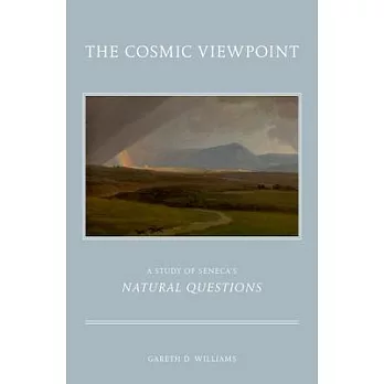 Cosmic Viewpoint: A Study of Seneca’s Natural Questions