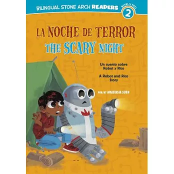 La Noche de Terror / The Scary Night: Un cuento sobre Robot y Rico / A Robot and Rico Story