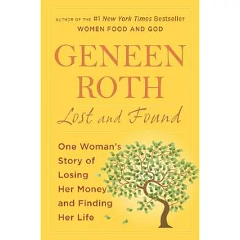 Lost and Found: One Woman’s Story of Losing Her Money and Finding Her Life
