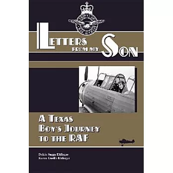 Letters from My Son: A Texas Boy’s Journey to the Raf