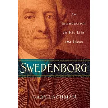 Swedenborg: An Introduction to His Life and Ideas