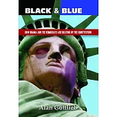 Black & Blue: How Obama and the Democrats Are Beating Up the Constitution