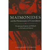 Maimonides and the Hermeneutics of Co: Deciphering Scripture and Midrash in the Guide of the Perplexed