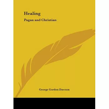 Healing Pagan and Christian 1935
